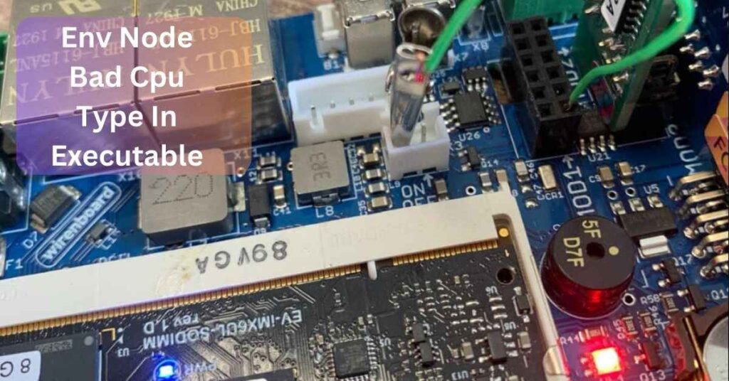 What Does env node bad cpu type in executable Mean?